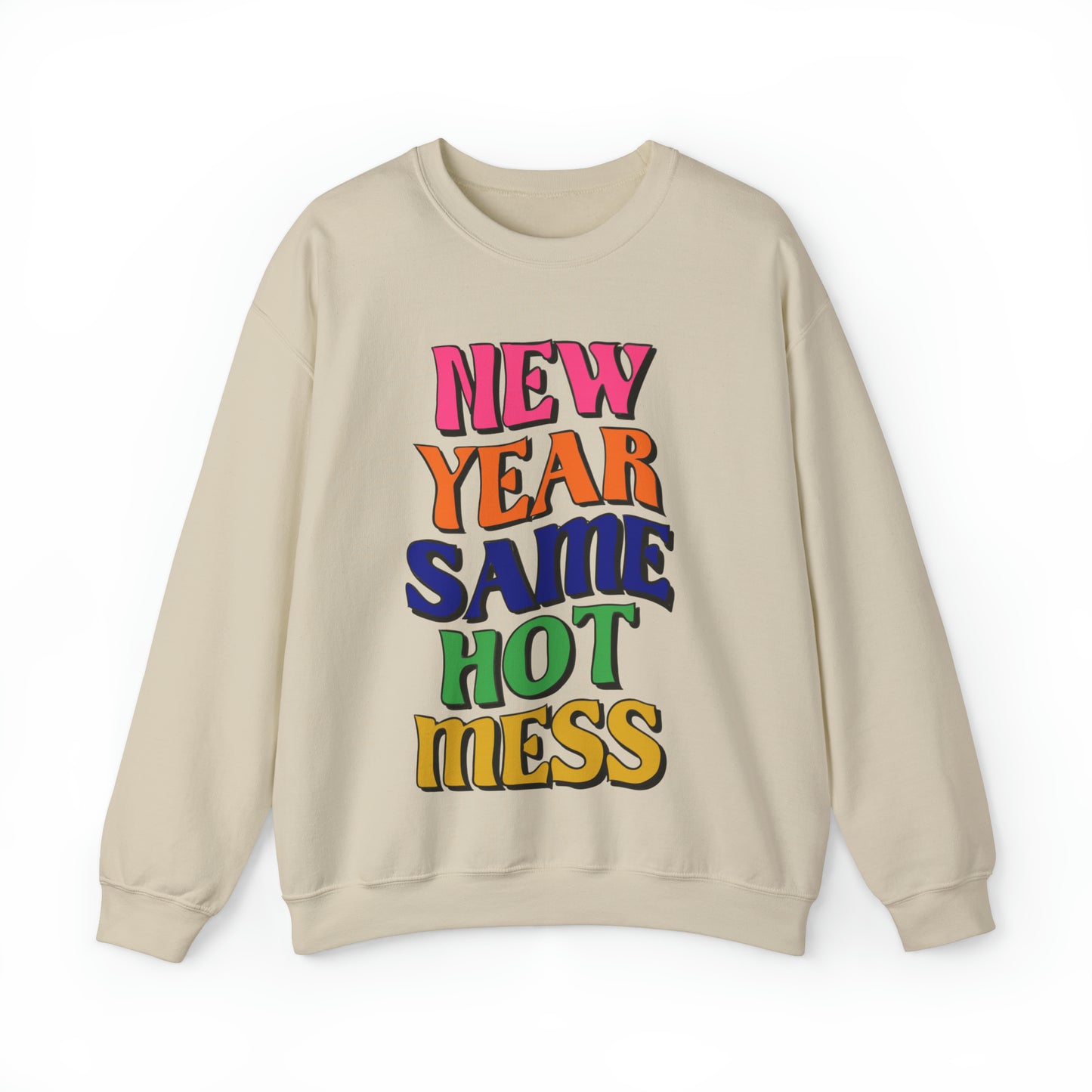 New Year Same Hot Mess Sweatshirt