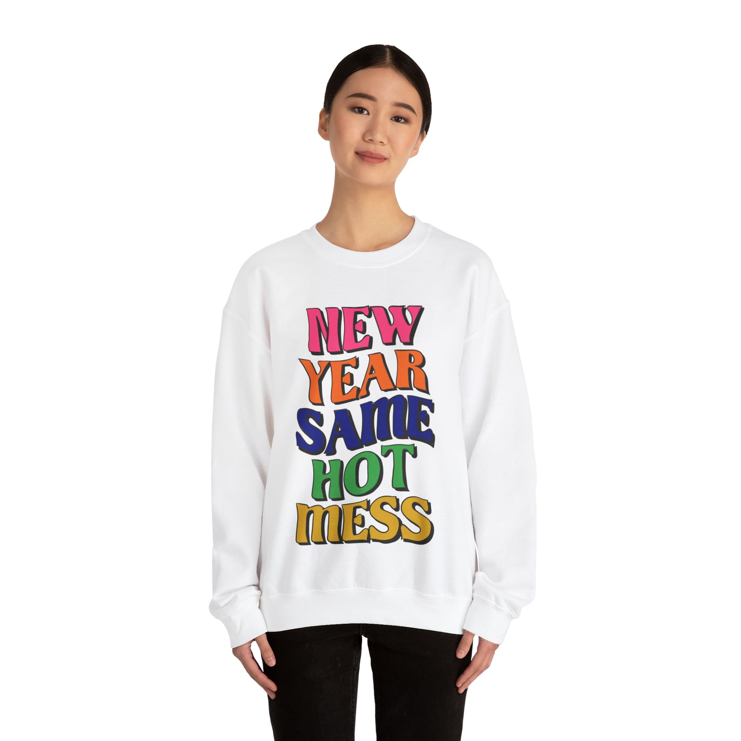 New Year Same Hot Mess Sweatshirt