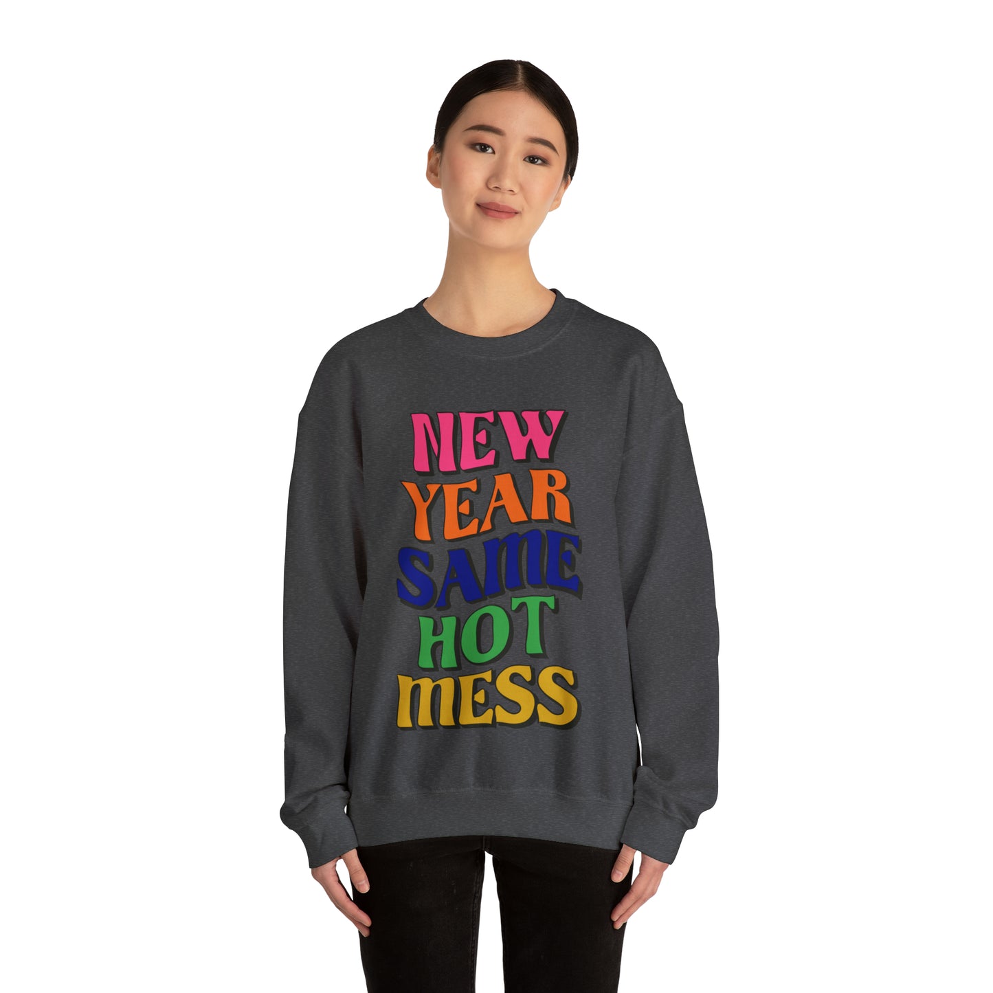 New Year Same Hot Mess Sweatshirt