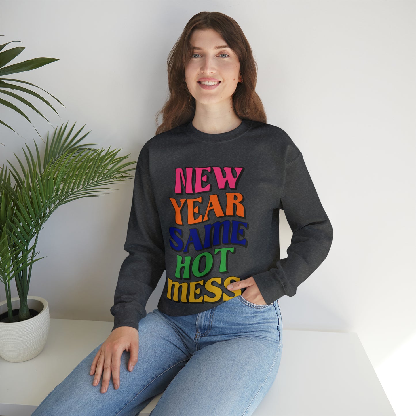 New Year Same Hot Mess Sweatshirt